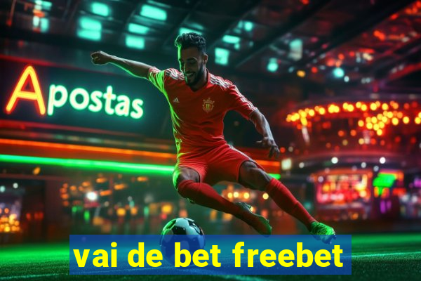 vai de bet freebet